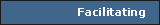 Facilitating
