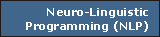 Neuro-Linguistic Programming (NLP)